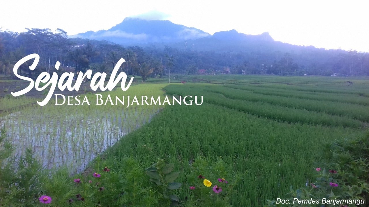 Legenda dan Sejarah Desa Banjarmangu